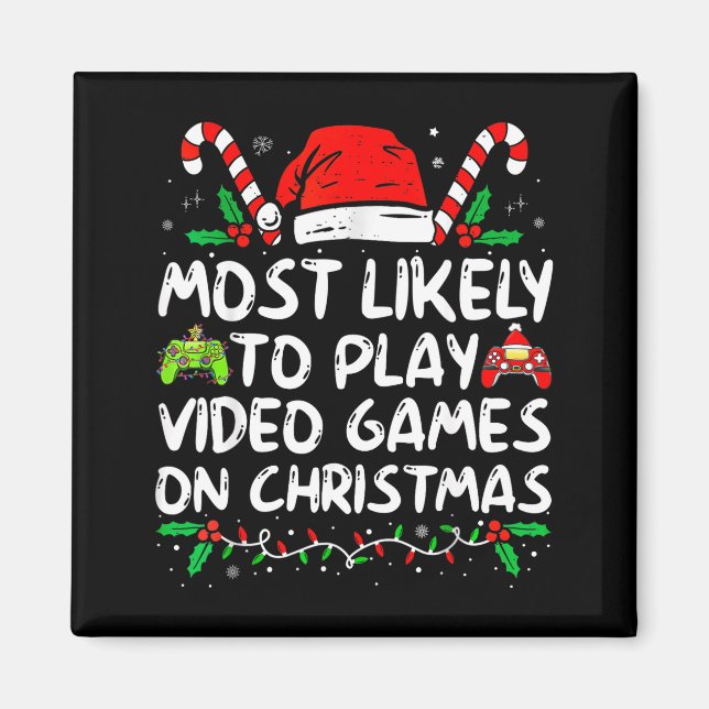 Aimant Funny Gamer Most Likely To Play Video Games On Chr (Devant)