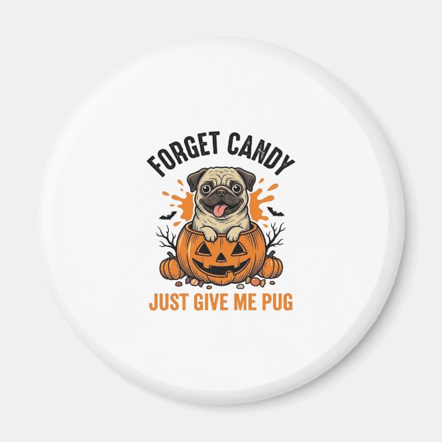 Aimant Funny Halloween Pug Forget Candy Shirt Design_1 (Devant)