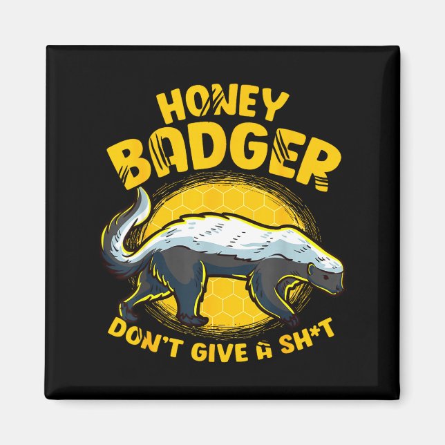 Aimant Funny Honey Badger Don't Give A Sh-t Novelty Honey (Devant)
