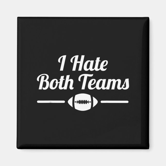 Aimant Funny I Hate Both Teams Football Small  (Devant)