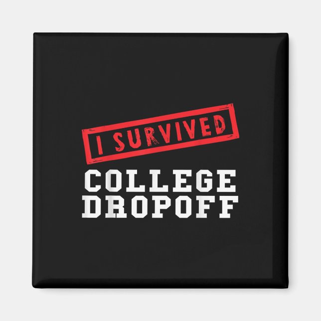 Aimant Funny I Survive College Dropoff Parents Commencer (Devant)