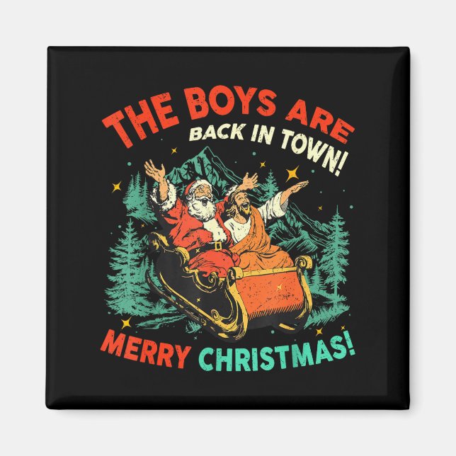 Aimant Funny Jesus Santa The Boys Are Back In Town Merry  (Devant)
