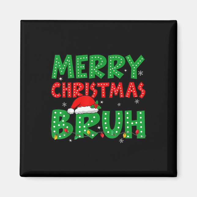 Aimant Funny Joyeux Noël Bruh Mème Drôle Dit Garçons (Devant)