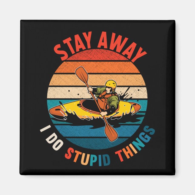 Aimant Funny Kayaking Humour Witty Kayaker (Devant)