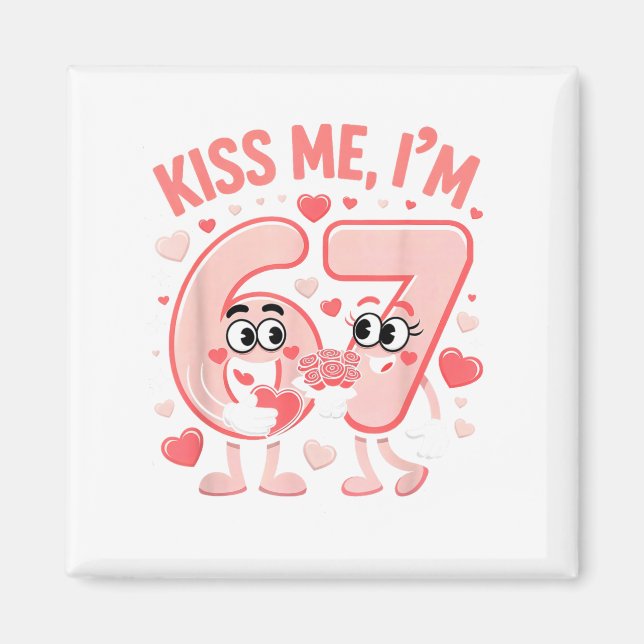 Aimant Funny Kiss Me I'm 67 Cute Valentine's Day Couples  (Devant)