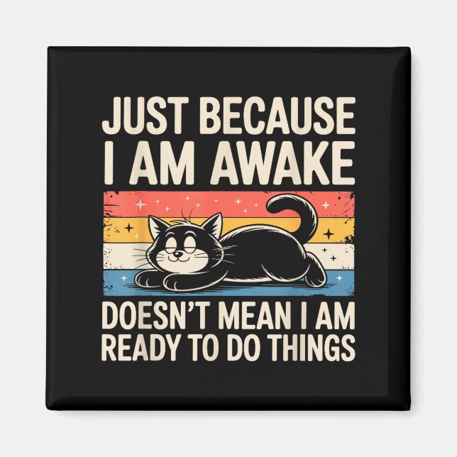 Aimant Funny Lazy Cat Meme Weird Stuff Lover Men Women Bo (Devant)