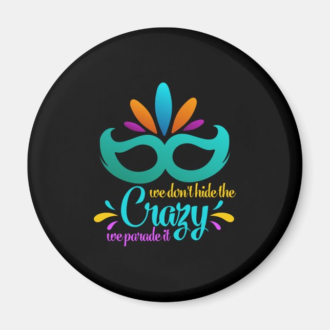 Aimant Funny Mardi Gras | Nous ne cachons pas les fous (Devant)