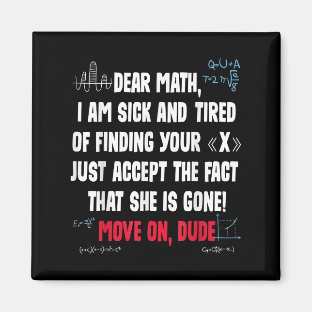 Aimant Funny Math Quote Dear Math Move On Dude Girls Boys (Devant)