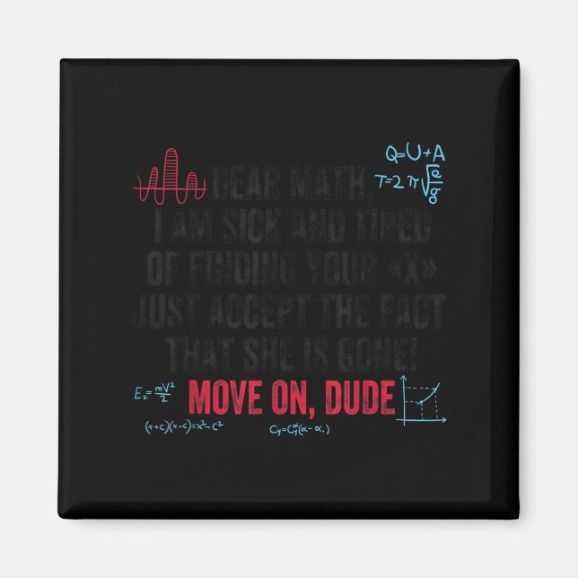 Aimant Funny Math Quote Dear Math Move On Dude Girls Boys (Devant)