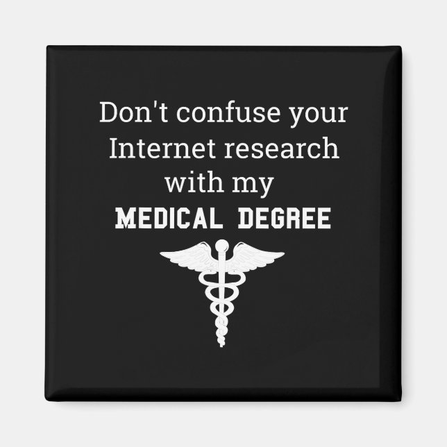 Aimant Funny Medical Degree Gift Don't Confuse Internet R (Devant)