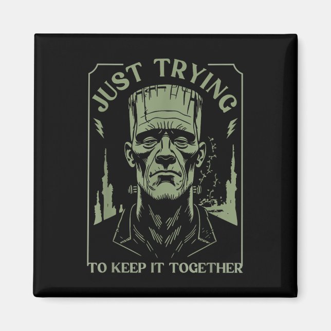 Aimant Funny Monstre Frankenstein Essaie Juste De Le Gard (Devant)