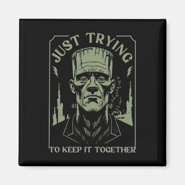 Aimant Funny Monstre Frankenstein Essaie Juste De Le Gard (Devant)