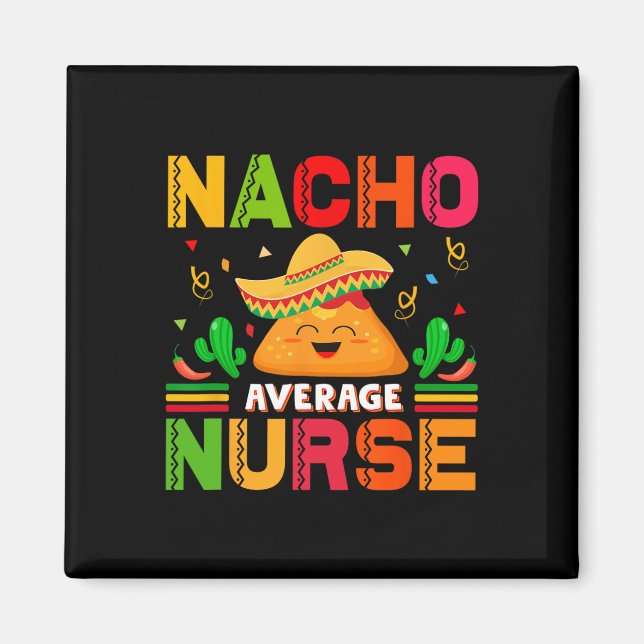 Aimant Funny Nacho Moyenne Infirmière Cinco De Mayo Infir (Devant)