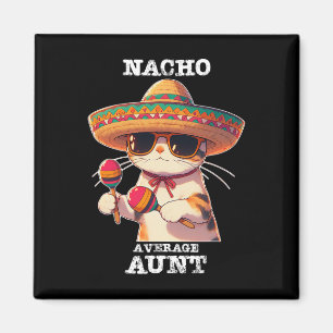 Aimant Funny Nacho Moyenne Tante Cinco De Mayo Mexicain