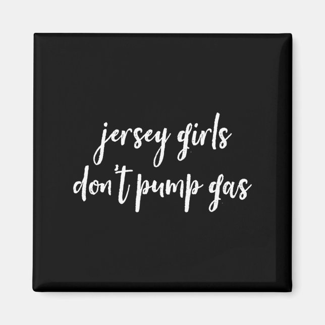 Aimant Funny New Jersey Women, Jersey Girls Don't Pump Ga (Devant)