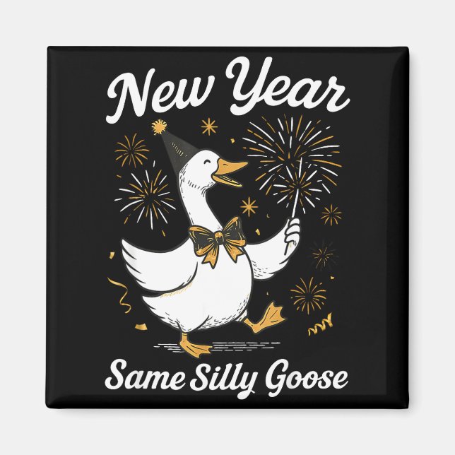 Aimant Funny New Year Same Silly Goose Happy New Year 202 (Devant)