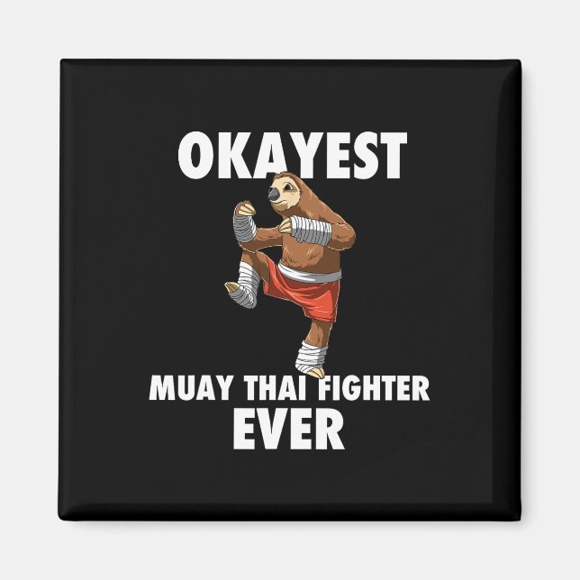 Aimant Funny Okayest Sloth Fighter Jamais - Muay Thai (Devant)