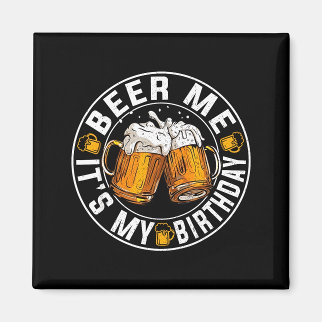 Aimant Funny Party Drinking Beer Shirt Beer Me Its My Bir (Devant)