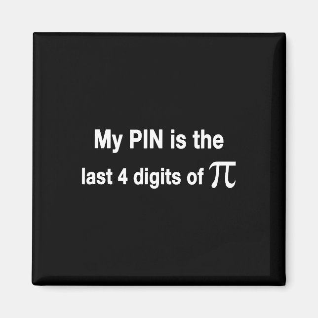 Aimant Funny Pi Day my Pin Est Le Dernier 4 Chiffres De P (Devant)