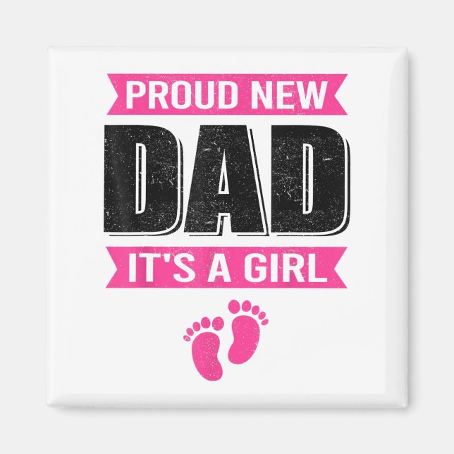 Aimant Funny Proud New Dad It's A Girl Gift For Men Cool  (Devant)