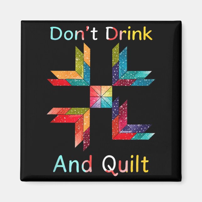 Aimant Funny Quilting Sewing Don't Drink And Quilt Gift F (Devant)