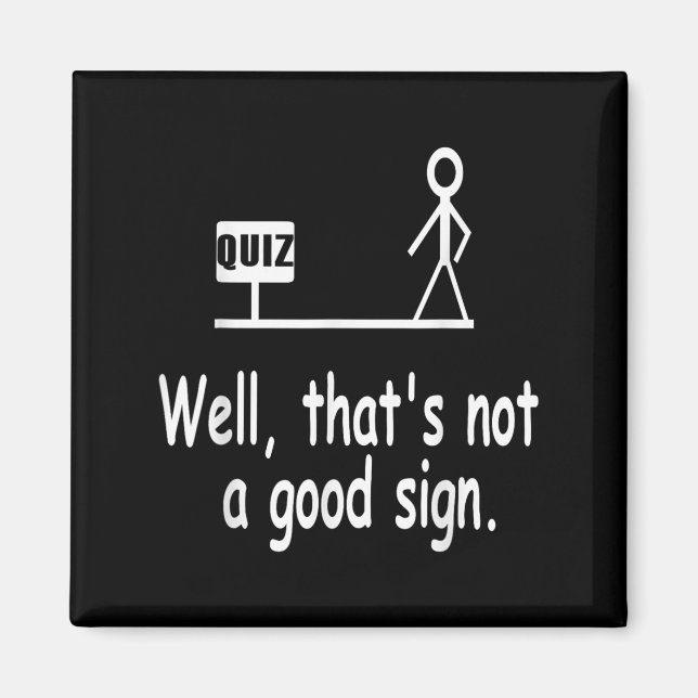 Aimant Funny Quiz Joke Stick Figure Not A Great Sign Pun  (Devant)
