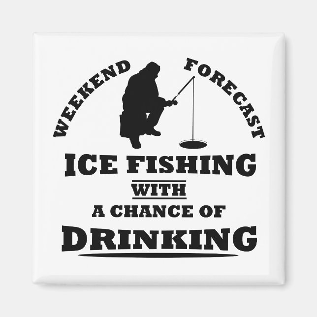 Aimant funny quotes about ice fishing and drinking lovers (Devant)