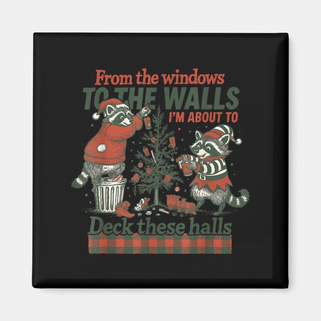 Aimant Funny Raccoon Christmas Deck These Halls Humor  (Devant)