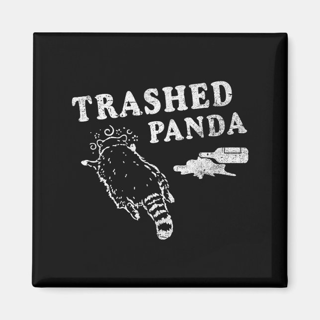 Aimant Funny Raccoon,trashed Panda For Him Men, Women  (Devant)