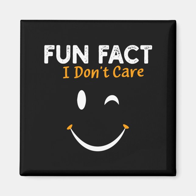 Aimant Funny Sarcastic Saying Quote Smile Fun Fact I Don' (Devant)