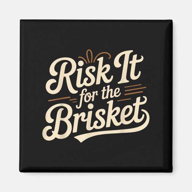 Aimant Funny Saying Risk It For The Brisket Bbq Joke Wome (Devant)