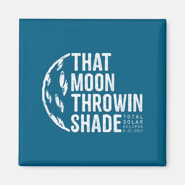 Aimant Funny Shirt Total Solar Eclipse 2017 Moon (Devant)
