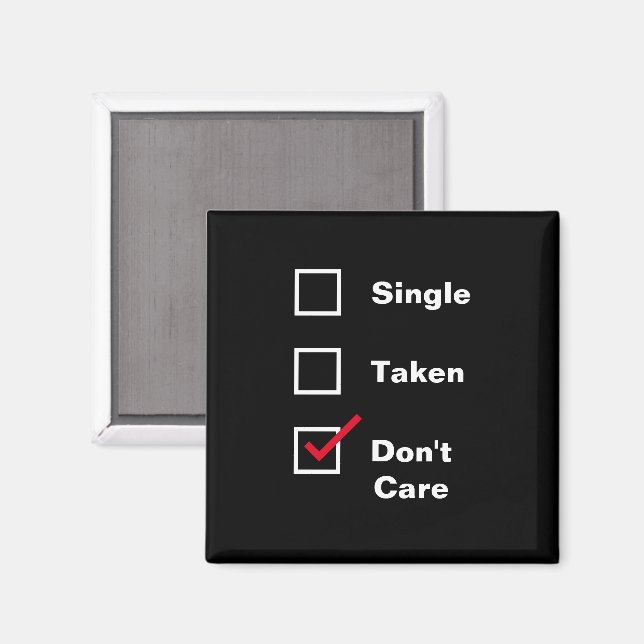 Aimant Funny Single Taken Don't Care Checklist Dating (Recto/Verso)