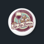 Aimant Funny Sip Wine Dice Bunco<br><div class="desc">Sip, Sip, Bunco! Fun prize or gift for your favorite Bunco player. Add a playful touch to your Bunco night with this fun “Sip, Sip, Bunco” logo design. Perfect for Bunco players who love rolling dice, sipping drinks, and laughing with friends. This stylish Bunco-themed button is ideal for Bunco parties,...</div>