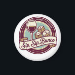 Aimant Funny Sip Wine Dice Bunco<br><div class="desc">Sip, Sip, Bunco! Fun prize or gift for your favorite Bunco player. Add a playful touch to your Bunco night with this fun “Sip, Sip, Bunco” logo design. Perfect for Bunco players who love rolling dice, sipping drinks, and laughing with friends. This stylish Bunco-themed button is ideal for Bunco parties,...</div>