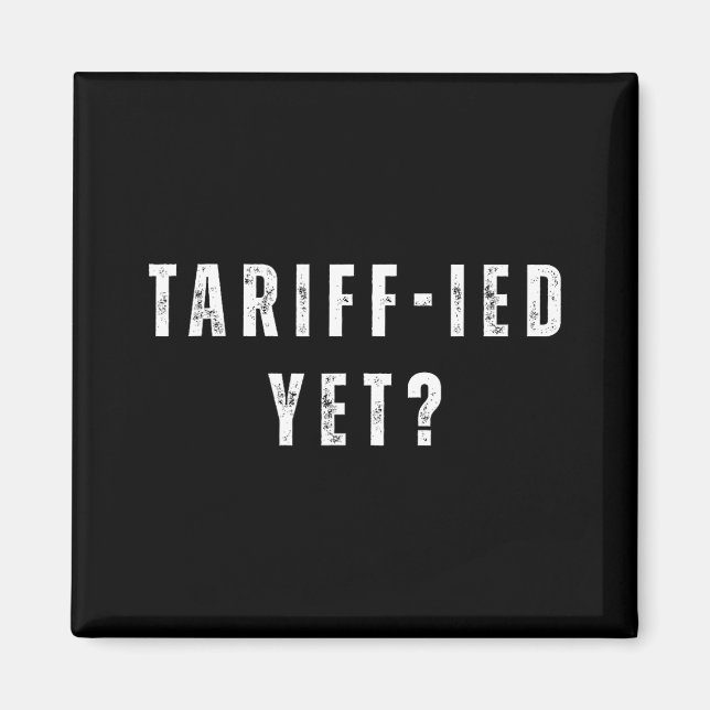 Aimant Funny Tarifs Terrifiés Tarifs Anti-Trump Poli (Devant)