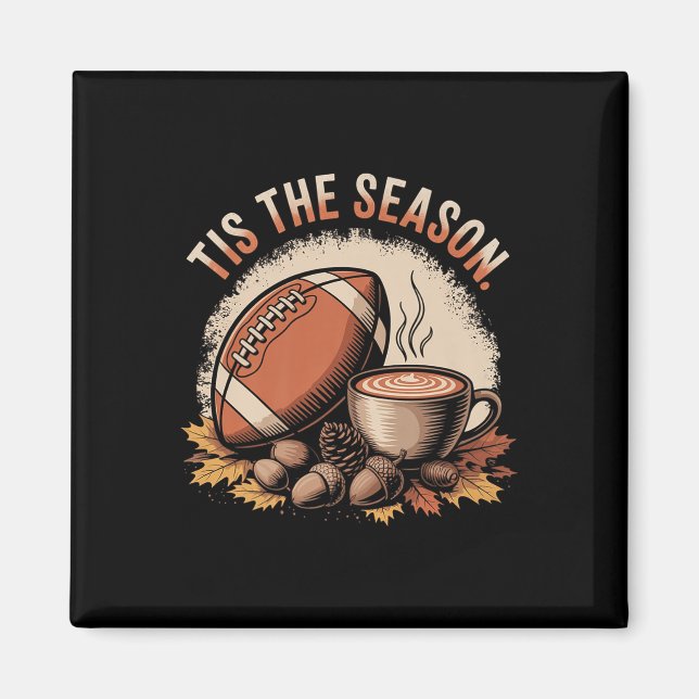 Aimant Funny Tis The Season Fall Football Cozy Autumn And (Devant)