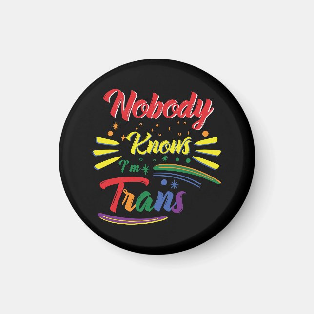 Aimant Funny Trans | Personne ne sait que je suis Trans | (Devant)