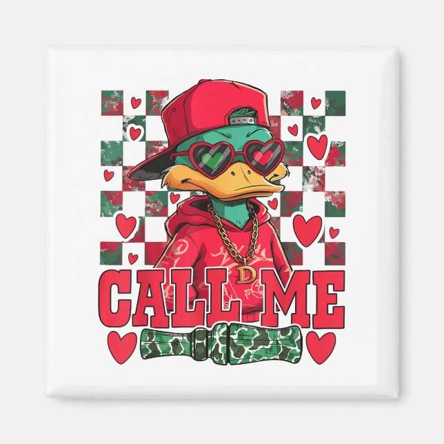 Aimant Funny Valentine's Day Boy Duck Hunting Call Me Tod (Devant)