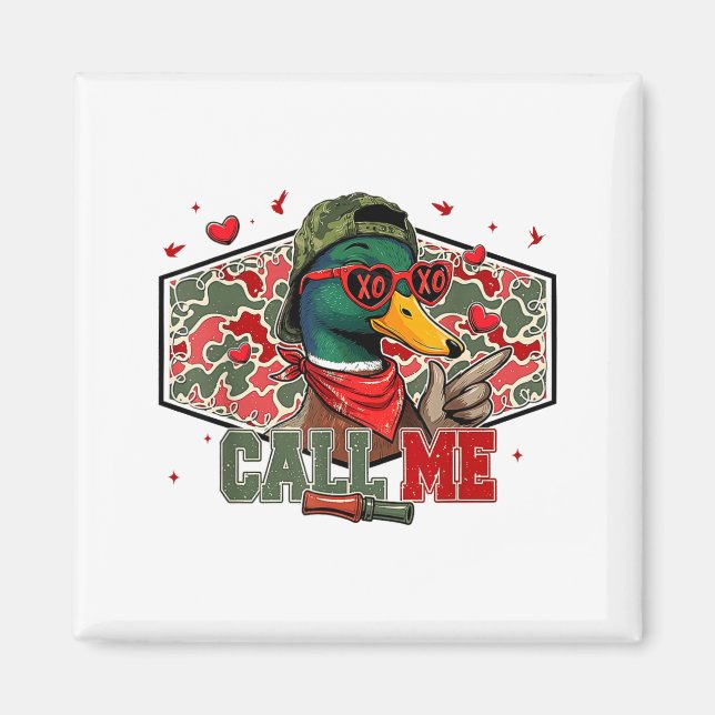Aimant Funny Valentines Day Call Me Duck Hunting Men Wome (Devant)