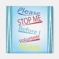 Funny Volunteer - S'il vous plaît Arrêtez-moi
