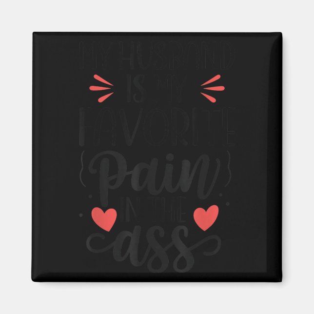 Aimant Funny Wife Quote My Husband Favorite Pain In The  (Devant)