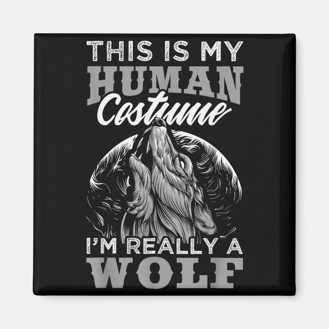 Aimant Funny Wolf Design Human Costume I'm A Wolf  (Devant)