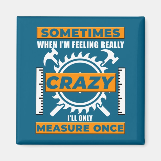 Aimant Funny Woodworker Woodworking Carpenter Woodshop  (Devant)