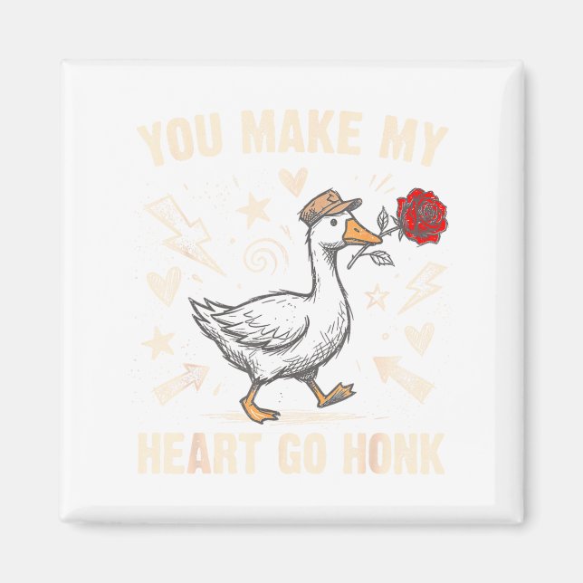 Aimant Funny You Make My Heart Go Honk Silly Goose Valent (Devant)