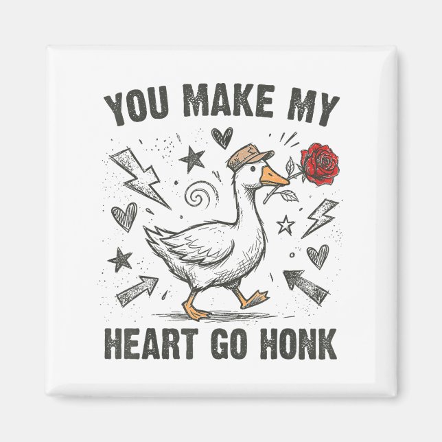 Aimant Funny You Make My Heart Go Honk Silly Goose Valent (Devant)