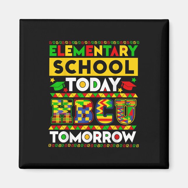 Aimant Futur Hbcu Grad école primaire Aujourd'hui Hbcu To (Devant)