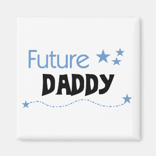 Aimant Futurs T-shirts et cadeaux Daddy