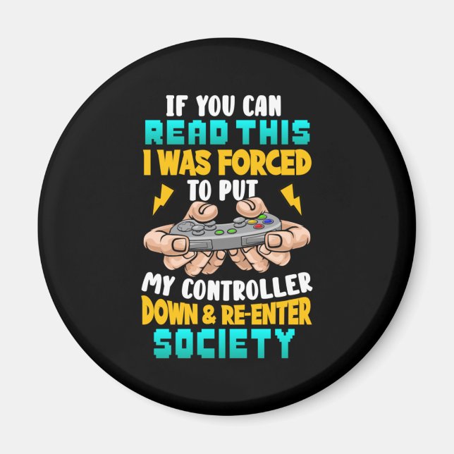 Aimant Gamer Gift J'Ai Été Forcé De Mettre Mon Contrôleur (Devant)