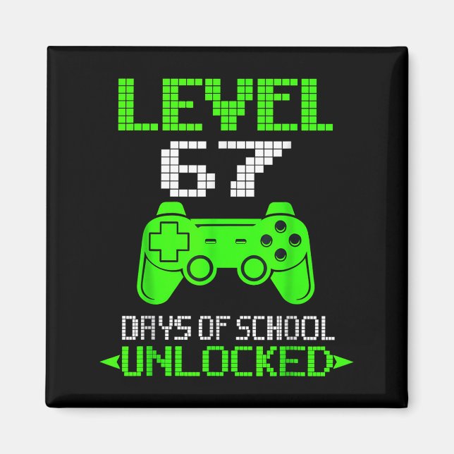 Aimant Gamer Level 6 7 Unlocked 100th Day Of School Meme  (Devant)